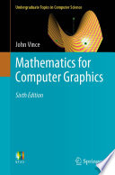 Mathematics for Computer Graphics [E-Book] /