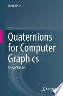 Quaternions for Computer Graphics [E-Book] /
