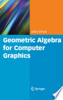 Geometric Algebra for Computer Graphics [E-Book] /