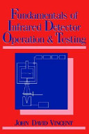 Fundamentals of infrared detector operation and testing /