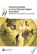 Ensuring Quality in Cross-Border Higher Education [E-Book]: Implementing the UNESCO/OECD Guidelines /