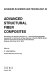 Advanced structural fiber composites : proceedings of Topical Symposium V - "Advanced Structural Fiber Composites" of the Forum on New Materials of the 9th CIMTEC - World Congress and Forum on New Materials : Florence, Italy June 14-19, 1998 /