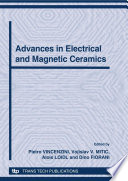 Advances in electrical and magnetic ceramics : 12th International Ceramics Congress, Part F : proceedings of the 12th International Ceramics Congress, part of CIMTEC 2010--12th International Ceramics Congress and 5th Forum on New Materials, Montecatini Terme, Italy, June 6-11, 2010 [E-Book] /