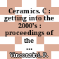 Ceramics. C : getting into the 2000's : proceedings of the World Ceramics Congress, part of the 9th CIMTEC - World Congress and Forum on New Materials : Florence, Italy June 14-19, 1998 /