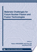 Materials challenges for future nuclear fission and fusion technologies : 5th Forum on New Materials, Part B [E-Book] /
