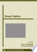 Smart optics : proceedings of symposium B "Smart optics" of CIMTEC 2008 - 3rd International Conference "Smart Materials, Structures and Systems", held in Acireale, Sicily, Italy, June 8-13 2008 [E-Book] /