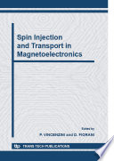 Spin injection and transport in magnetoelectronics : proceedings of the International Symposium "Spin Injection and Transport in Magnetoelectronics" of the Forum on New Materials, part of CIMTEC 2006 - 11th International Ceramics Congress and 4th Forum on New Materials, held in Acireale, Sicily, Italy on June 4-9, 2006 [E-Book] /