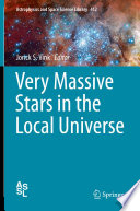 Very Massive Stars in the Local Universe [E-Book] /