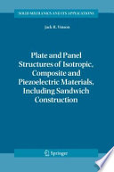 Plate and Panel Structures of Isotropic, Composite and Piezoelectric Materials, Including Sandwich Construction [E-Book] /