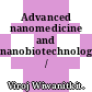 Advanced nanomedicine and nanobiotechnology / [E-Book]