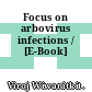 Focus on arbovirus infections / [E-Book]