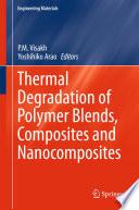 Thermal Degradation of Polymer Blends, Composites and Nanocomposites [E-Book] /