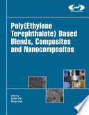 Poly (ethylene terephthalate) based blends, composites and nanocomposites [E-Book] /