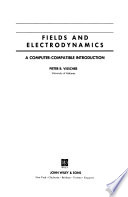 Fields and electrodynamics : a computer compatible introduction /