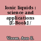 Ionic liquids : science and applications [E-Book] /