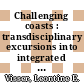 Challenging coasts : transdisciplinary excursions into integrated coastal zone development [E-Book] /