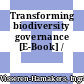 Transforming biodiversity governance [E-Book] /