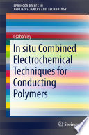 In situ Combined Electrochemical Techniques for Conducting Polymers [E-Book] /