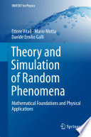 Theory and Simulation of Random Phenomena [E-Book] : Mathematical Foundations and Physical Applications /