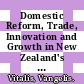 Domestic Reform, Trade, Innovation and Growth in New Zealand's Agriculture Sector [E-Book]: Trade and Innovation Project - Case Study No. 2 /