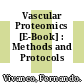 Vascular Proteomics [E-Book] : Methods and Protocols /