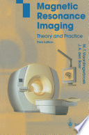 Magnetic Resonance Imaging [E-Book] : Theory and Practice /