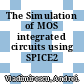 The Simulation of MOS integrated circuits using SPICE2 /