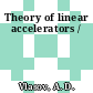 Theory of linear accelerators /