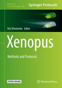 Xenopus [E-Book] : Methods and Protocols /