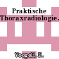 Praktische Thoraxradiologie.