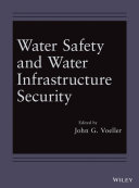 Water safety and water infrastructure security [E-Book] /