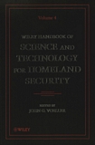 Wiley handbook of science and technology for homeland security 4 /