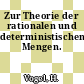 Zur Theorie der rationalen und deterministischen Mengen.