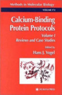 Calcium - binding protein protocols. 1. Reviews and case studies /