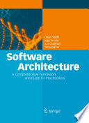 Software Architecture [E-Book] : A Comprehensive Framework and Guide for Practitioners /