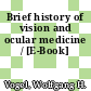 Brief history of vision and ocular medicine / [E-Book]