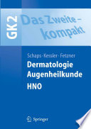 Das Zweite — kompakt [E-Book] : Dermatologie, Augenheilkunde, HNO /