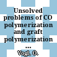 Unsolved problems of CO polymerization and graft polymerization : SR romanian US seminar on polymer science 0001 : Iasi, 21.09.76-25.09.76.