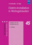 Elektro-Installation in Wohngebäuden : Handbuch für die Installationspraxis /