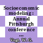 Socioeconomic modeling : Annual Pittsburgh conference 0009: proceedings vol 0002 : Pittsburgh, PA, 27.04.78-28.04.78 /