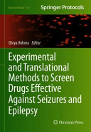 Experimental and Translational Methods to Screen Drugs Effective Against Seizures and Epilepsy [E-Book] /