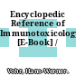 Encyclopedic Reference of Immunotoxicology [E-Book] /