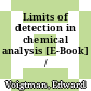 Limits of detection in chemical analysis [E-Book] /