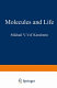 Molecules and life; an introduction to molecular biology /