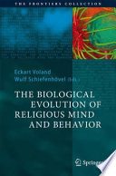 The Biological Evolution of Religious Mind and Behavior [E-Book] /