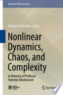 Nonlinear Dynamics, Chaos, and Complexity [E-Book] : In Memory of Professor Valentin Afraimovich  /