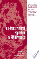 Post-Transcriptional Regulation by STAR Proteins [E-Book] : Control of RNA Metabolism in Development and Disease /
