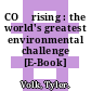 CO₂ rising : the world's greatest environmental challenge [E-Book] /