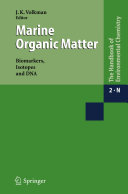 Marine Organic Matter: Biomarkers, Isotopes and DNA [E-Book] /