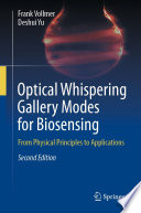 Optical Whispering Gallery Modes for Biosensing [E-Book] : From Physical Principles to Applications /